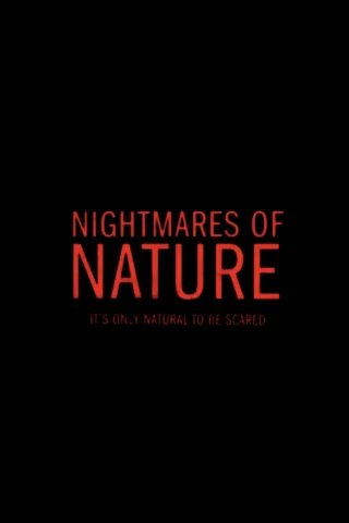 Ác Mộng Của Thiên Nhiên (Nightmares of Nature) [2025]