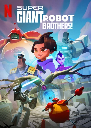Anh Em Người Máy Siêu Khổng Lồ (Super Giant Robot Brothers) [2022]