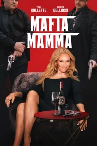 Bà Mẹ Mafia (Mafia Mamma) [2023]