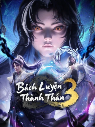 Bách Luyện Thành Thần (Apotheosis) [2022]