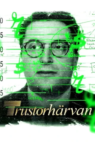 Bên Trong Vụ Bê Bối Trustor / Trustorhärvan (Inside the Trustor Scandal) [2026]