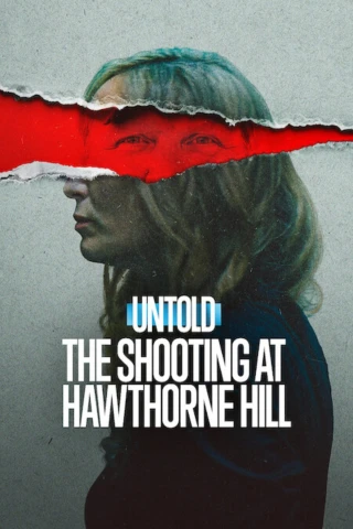 Bí mật giới thể thao: Phát súng ở Hawthorne Hill (Untold: The Shooting at Hawthorne Hill) [2026]