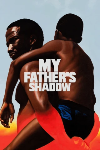 Bóng của cha tôi (My Father's Shadow) [2025]