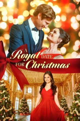 Buổi Hẹn Hò Hoàng Gia Dịp Giáng Sinh (A Royal Date For Christmas) [2023]