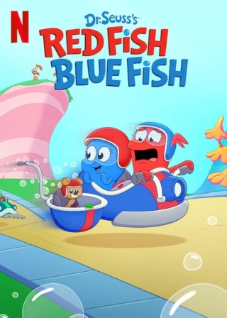 Cá đỏ, cá xanh (Phần 1) (Dr. Seuss's Red Fish Blue Fish (Season 1)) [2025]