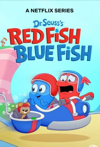 Cá đỏ, cá xanh (Phần 3) (Dr. Seuss's Red Fish Blue Fish (Season 3)) [2026]