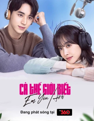 Cả Thế Giới Biết Em Yêu Anh (Almost Lover) [2022]