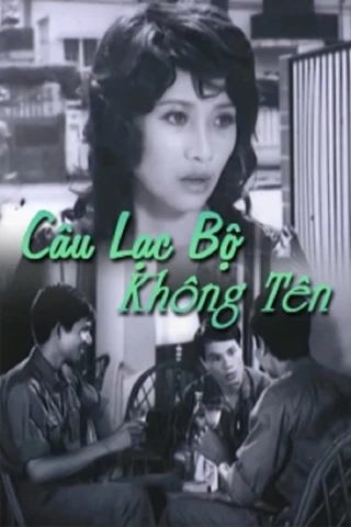 Câu Lạc Bộ Không Tên (Câu Lạc Bộ Không Tên) [1977]