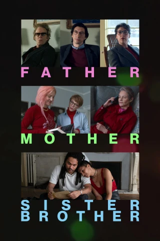 Cha Mẹ Chị và Em (Father Mother Sister Brother) [2025]