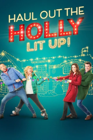 Chuẩn Bị Cho Giáng Sinh: Thắp Sáng (Haul Out The Holly: Lit Up) [2023]