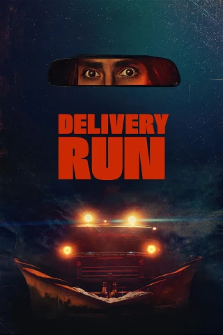 Chuyến Giao Hàng Sinh Tử (Delivery Run) [2025]