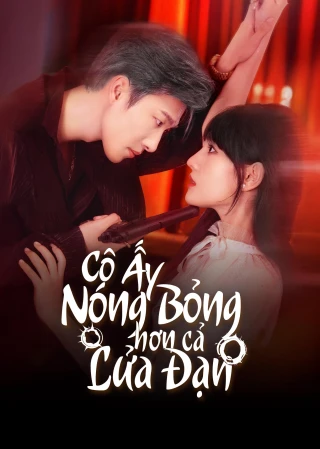 Cô Ấy Nóng Bỏng Hơn Cả Lửa Đạn (She's Fiercer Than Gunfire) [2025]