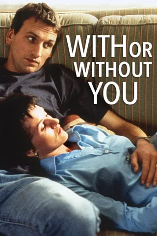Có Hay Không Có (With Or Without You) [1999]