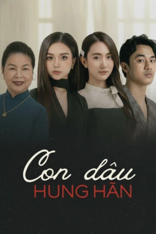 Con Dâu Hung Hãn (Con Dau Hung Han) [2025]