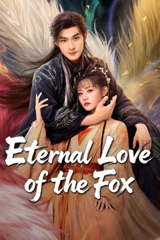 Cửu Vỹ Không Thể Giấu (Eternal Love Of The Fox) [2026]