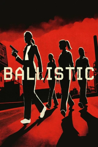 Đặc Vụ Bí Mật (Ballistic) [2025]