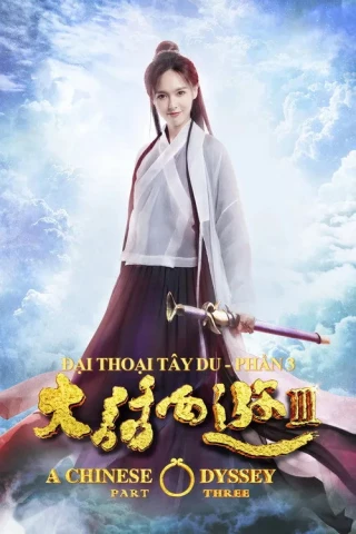 Đại Thoại Tây Du 3 (A Chinese Odyssey Part Three) [2016]