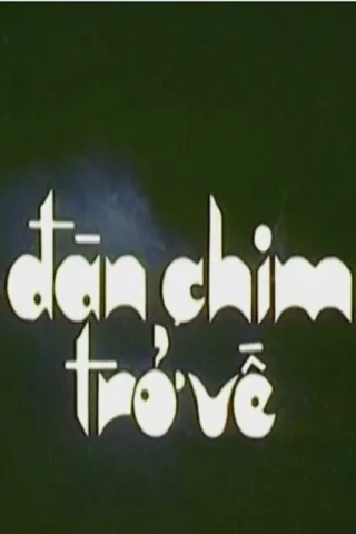 Đàn Chim Trở Về (Birds Return) [1984]