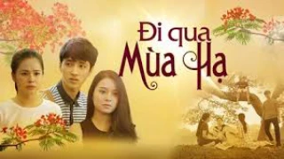 Đi Qua Mùa Hạ (Đi Qua Mùa Hạ) [2017]