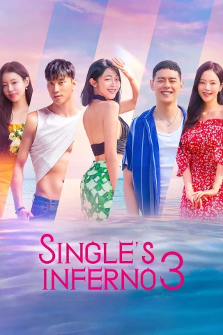 Địa Ngục Độc Thân (Phần 3) (Single's Inferno (Season 3)) [2023]