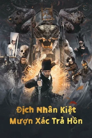 Địch Nhân Kiệt: Mượn Xác Trả Hồn (Detective Dee And Resurrection From The Dead / Di Renjie Resurrection) [2022]