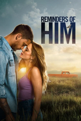 Điều Gợi Nhớ Về Anh (Reminders of Him) [2026]