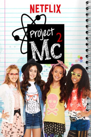 Dự Án Mc2 (Phần 2) (Project Mc2 (Season 2)) [2016]