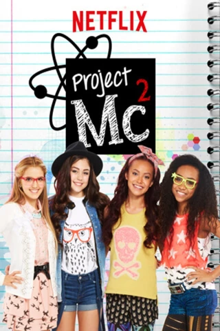 Dự Án Mc2 (Phần 4) (Project Mc2 (Season 4)) [2017]