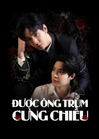 Được Ông Trùm Cưng Chiều (Spoiled by My Mafia Boss) [2025]