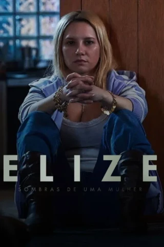 Elize: Bóng Tối Sau Người Phụ Nữ (Elize: Shadows Of A Woman / Elize: Sombras de Uma Mulher) [2026]