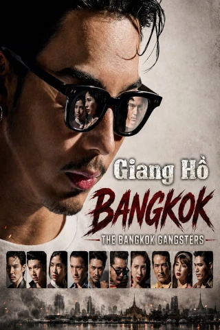 Giang Hồ Bangkok (The Bangkok Gangsters) [2026]