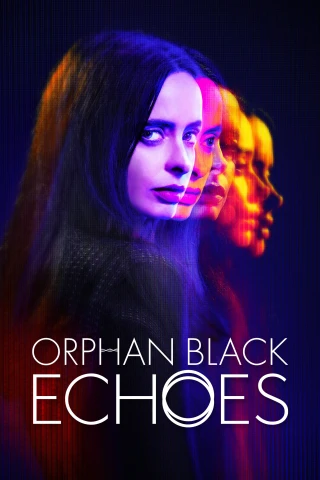 Góc Tối Nhân Bản (Orphan Black: Echoes) [2024]