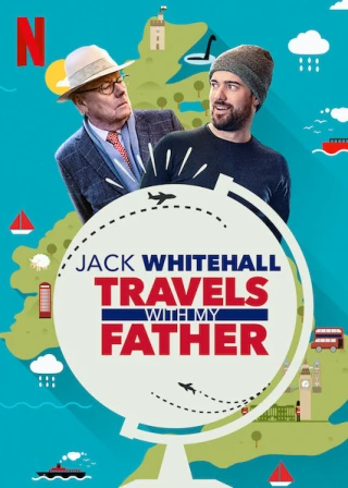 Jack Whitehall: Du lịch cùng cha tôi (Phần 5) (Jack Whitehall: Travels with My Father (Season 5)) [2021]