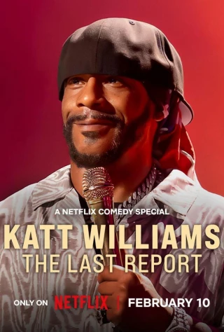 Katt Williams: Báo Cáo Cuối Cùng (Katt Williams: The Last Report) [2026]