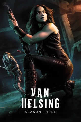 Khắc Tinh Ma Cà Rồng (Phần 3) (Van Helsing (Season 3)) [2018]