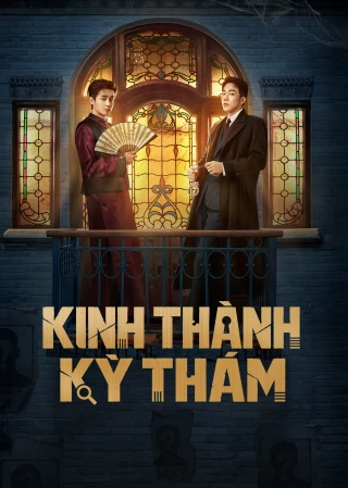 Kinh Thành Kỳ Thám (Cases Between Us) [2026]
