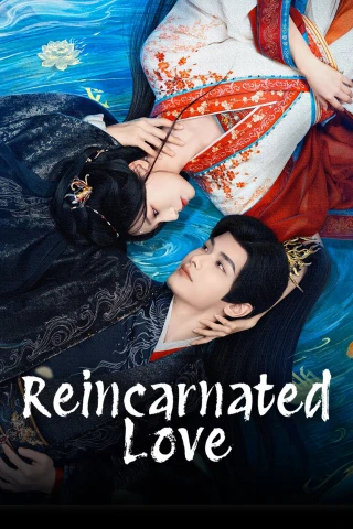 Lâm An Nhược Mộng (Reincarnated Love) [2026]