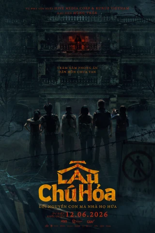 Lầu Chú Hỏa (Lau Chu Hoa: The Deadliest Mansion) [2026]