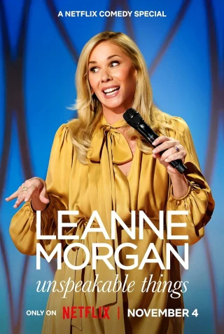 Leanne Morgan: Những Thứ Không Thể Nói Ra (Leanne Morgan: Unspeakable Things) [2025]
