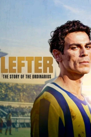 Lefter: Câu Chuyện Của Ordinarius (Lefter: The Story of the Ordinarius) [2025]