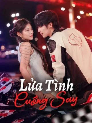 Lửa Tình Cuồng Say (他燃起了执念) [2025]