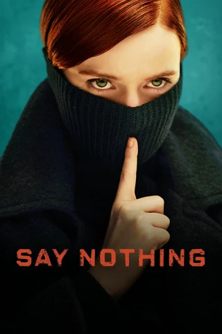 Luật Im Lặng (Phần 1) (Say Nothing) [2024]