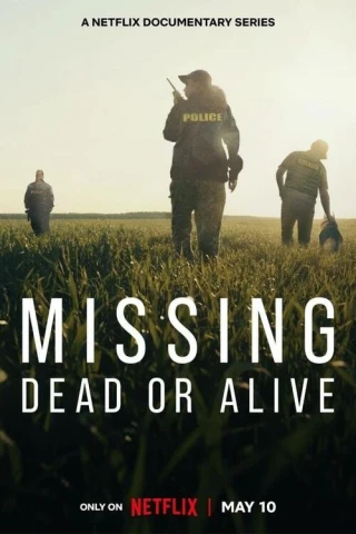 Mất Tích: Đã Chết Hay Còn Sống (Phần 1) (Missing: Dead Or Alive (Season 1)) [2023]