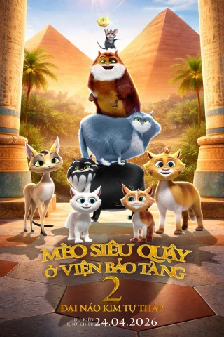 Mèo Siêu Quậy Ở Viện Bảo Tàng 2: Đại Náo Kim Tự Tháp (Cats in the Museum 2: Treasures of Egypt) [2026]