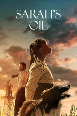 Mỏ Dầu Của Sarah (Sarah's Oil) [2025]