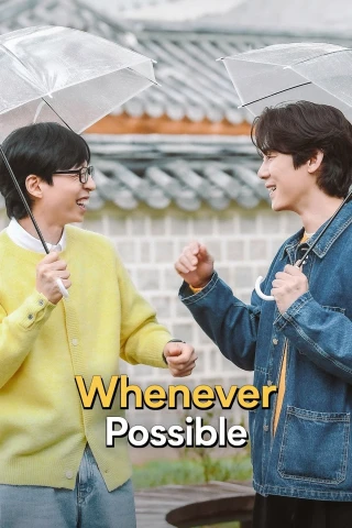 Mọi Lúc Mọi Nơi (Phần 1) (Whenever Possible (Season 1)) [2024]