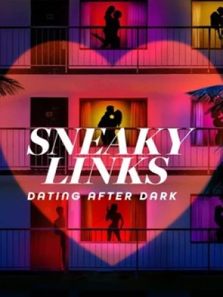 Mối Quan Hệ Bí Mật: Hẹn Hò Đêm Khuya (Sneaky Links: Dating After Dark) [2025]