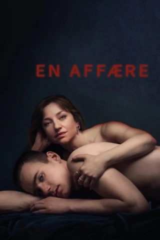 Mối Quan Hệ Nguy Hiểm (2018) (An Affair) [2018]