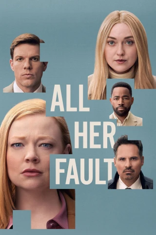 Mọi Thứ Là Lỗi Cô Ấy (All Her Fault) [2025]