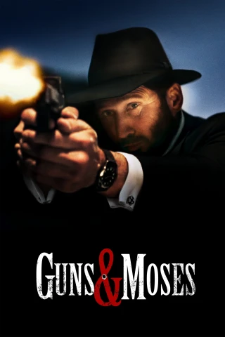 Mũi Súng & Đức Tin (Guns & Moses) [2025]